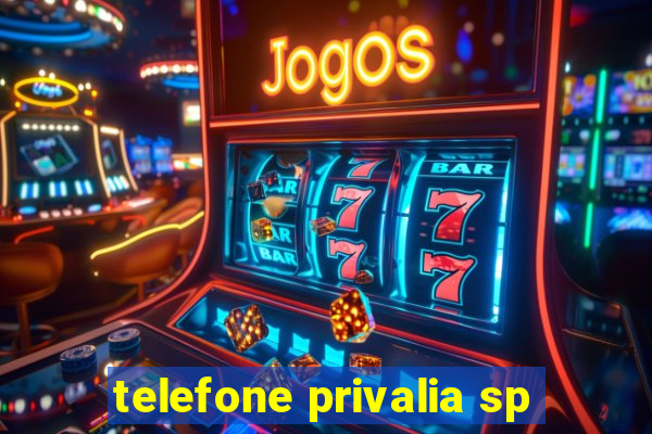 telefone privalia sp